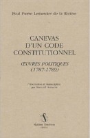 Bernard Herencia Lemercier de la Rivière Canevas d'un code constitutionnel slatkine