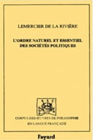 Bernard Herencia Lemercier de la Rivière L'ordre naturel et essentiel des sociétés politiques